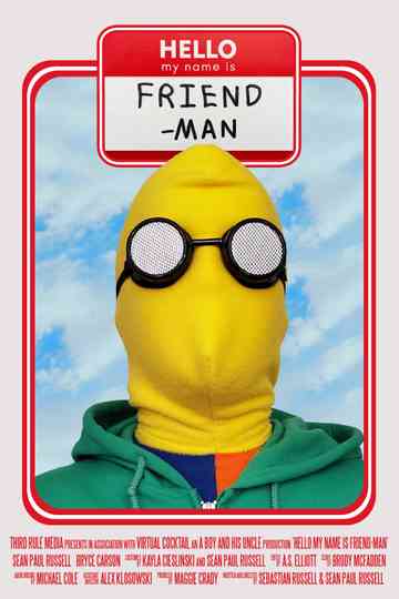 Hello My Name is Friend-Man Poster