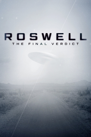 Roswell: The Final Verdict Poster