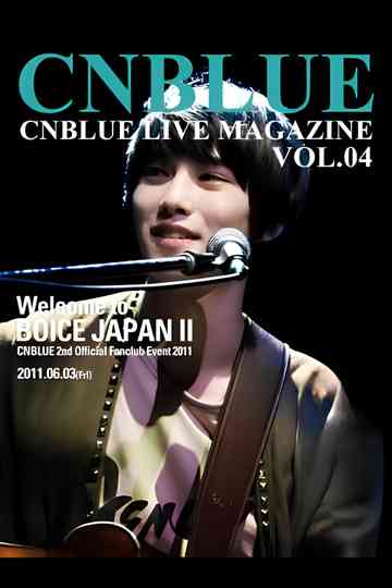 CNBLUE 2nd Official Fanclub Event 2011~ Welcome to BOICE JAPAN II ~ Poster