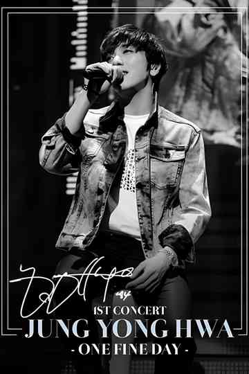 JUNG YONG HWA CONCERT TOUR ~One Fine Day~ Poster