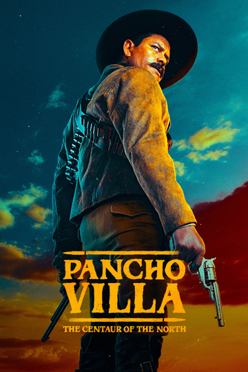 Pancho Villa: The Centaur of the North Poster