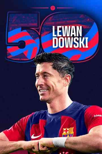 Lewandowski: 50 goals as a Blaugrana Poster
