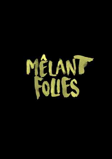 Mêlant Folies Poster