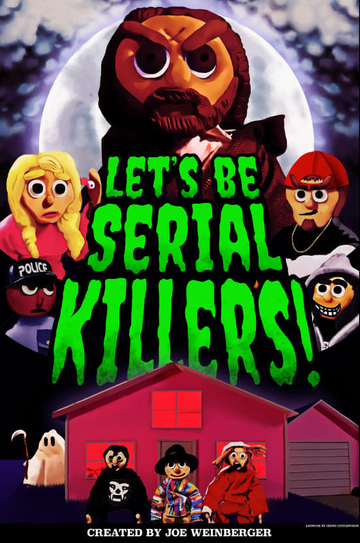 Let’s Be Serial Killers! Poster