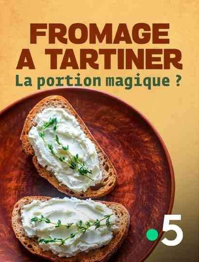 Fromage à tartiner : la portion magique ? Poster