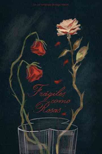 Fragile as roses Poster