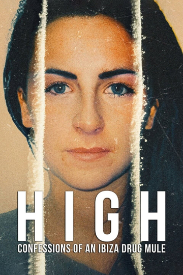 High: Confessions of an Ibiza Drug Mule Poster