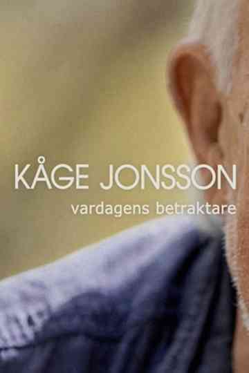 Kåge Jonsson - Vardagens betraktare Poster