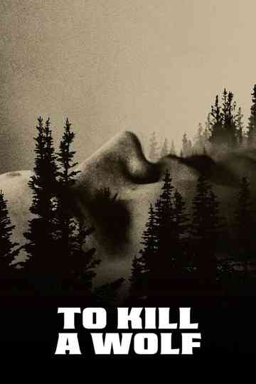 To Kill a Wolf Poster