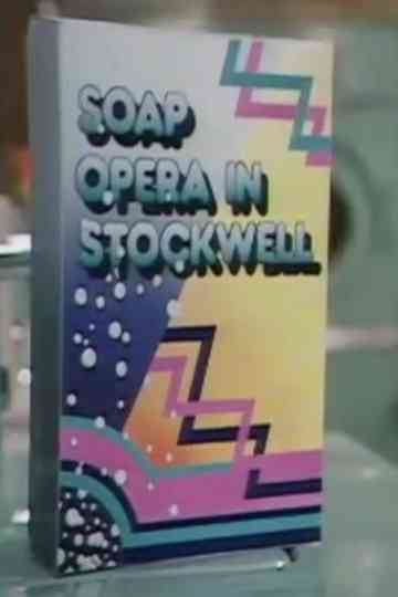 Soap Opera in Stockwell Poster