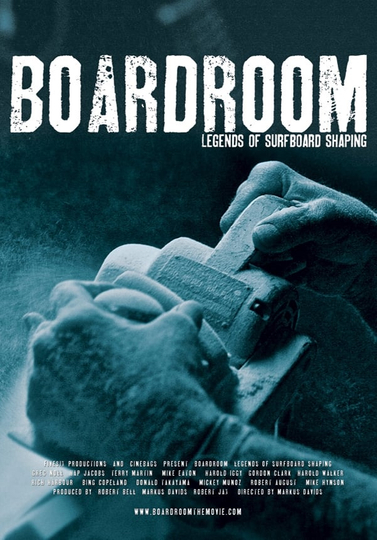 Boardroom - Legends of Surfboard Shaping