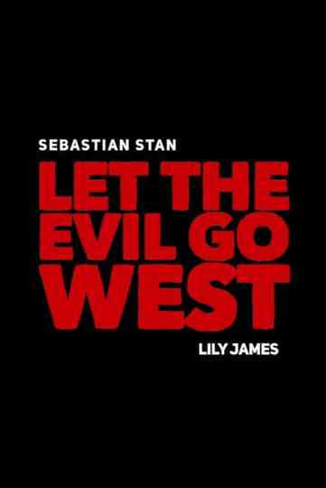 Let the Evil Go West Poster