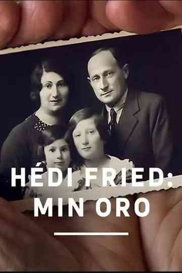 Hédi Fried: Min oro Poster
