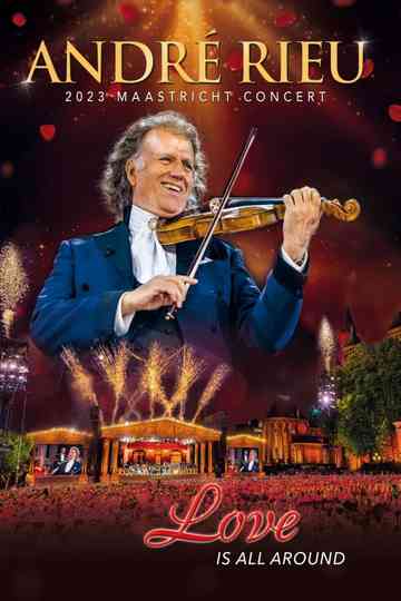 André Rieu: Love Is All Around - Live in Maastricht 2023 Poster