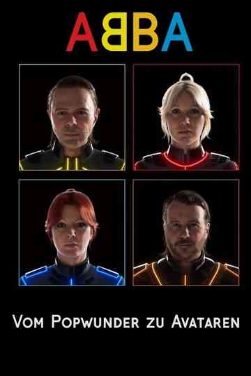 ABBA - Vom Popwunder zu Avataren Poster