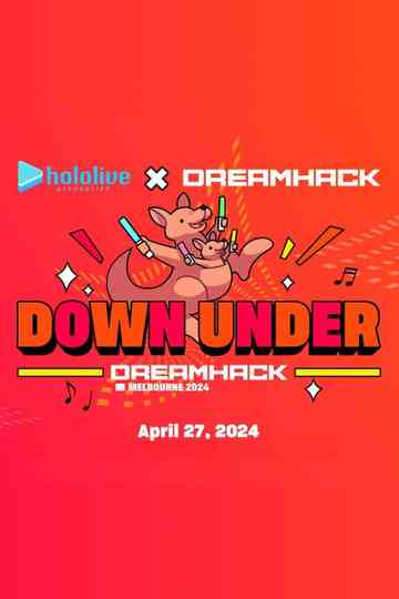 hololive production x DreamHack Melbourne 2024: Down Under Poster