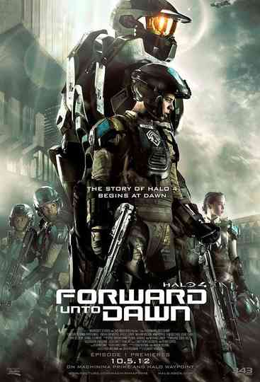 Halo 4 - Forward Unto Dawn - The Movie Poster
