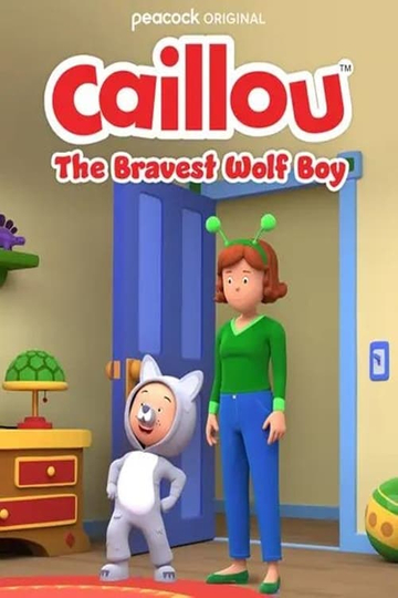 Caillou: el niño lobo más valiente Poster