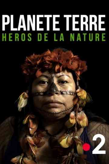 Planète Terre, héros de la nature Poster