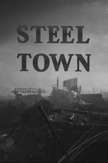 Steel Town Poster