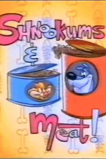 Shnookums and Meat! Poster