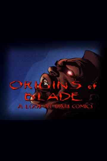 Origins of 'Blade': A Look at Dark Comics Poster