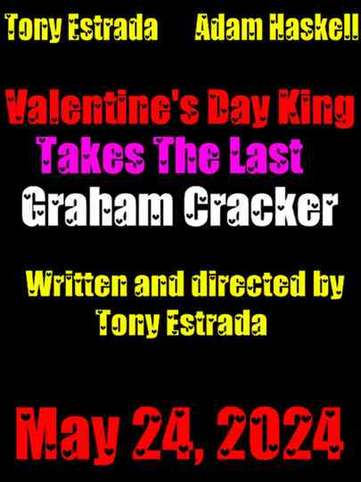 Valentine's Day King Takes The Last Graham Cracker Poster