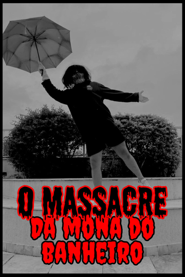 O Massacre da Mona Do Banheiro Poster