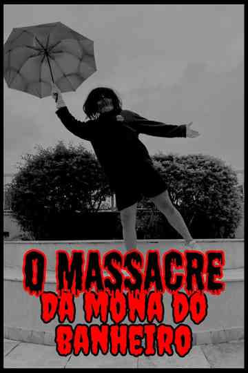 O Massacre da Mona Do Banheiro Poster