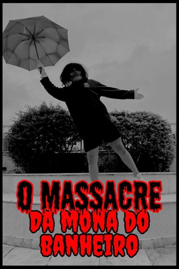O Massacre da Mona Do Banheiro
