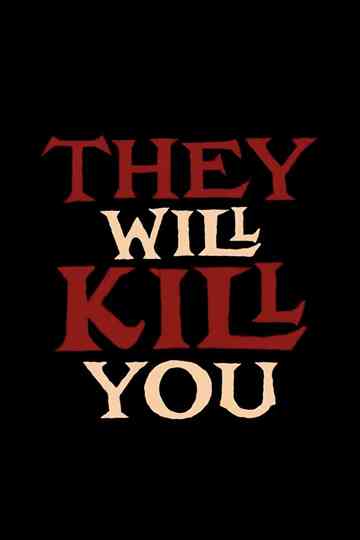 They Will Kill You Poster