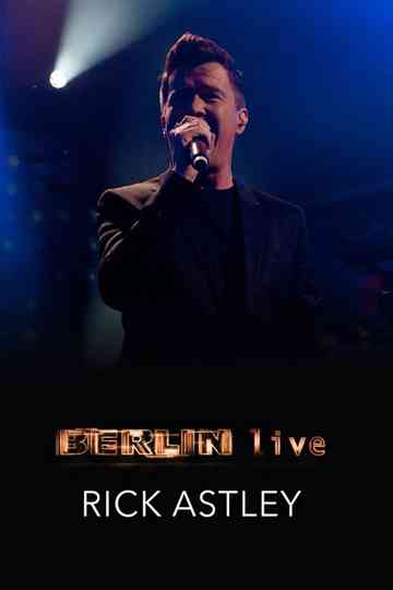 Rick Astley - Berlin Live Poster
