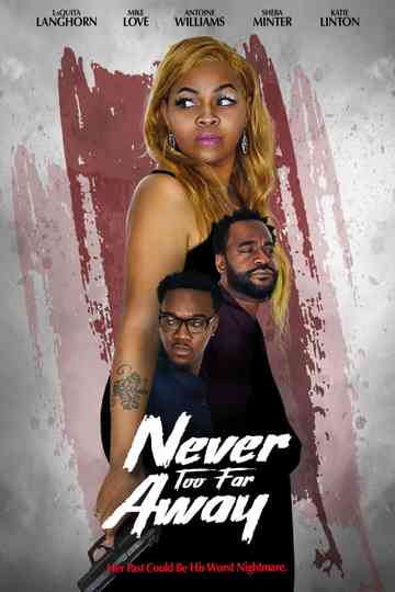Never Too Far Away Poster