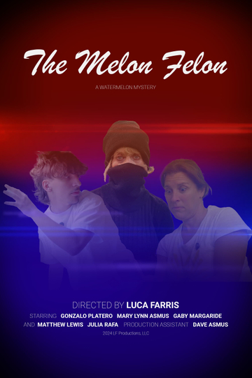 The Melon Felon Poster