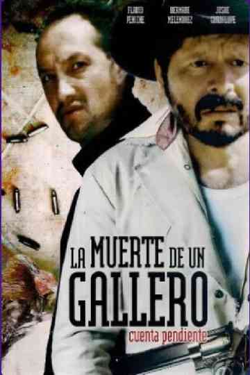 La muerte de un gallero cuenta pendiente Poster