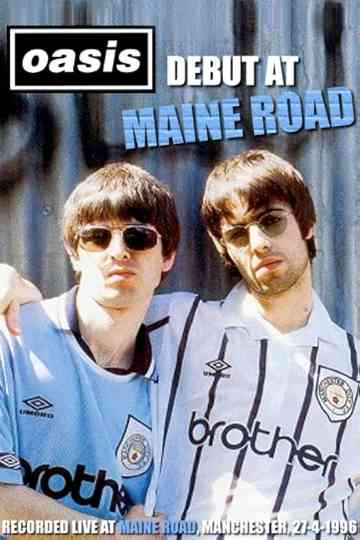 Oasis: First Night Live at Maine Road Poster