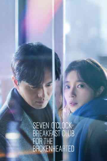 Seven O'Clock Breakfast Club for the Brokenhearted Poster