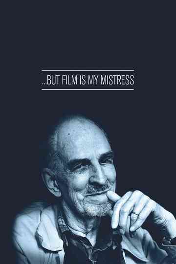 … But Film Is My Mistress Poster