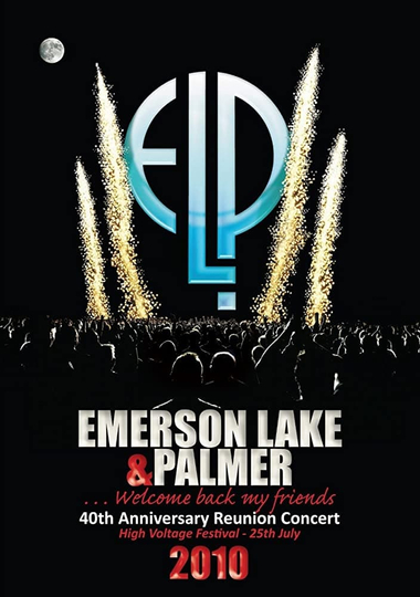 Emerson Lake  Palmer  40th Anniversary Reunion Concert