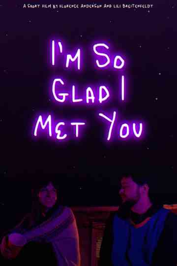 I'm So Glad I Met You Poster