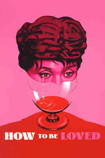 How to Be Loved Poster