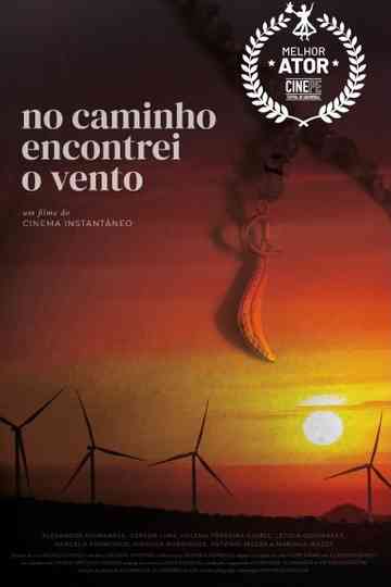 No Caminho Encontrei o Vento Poster