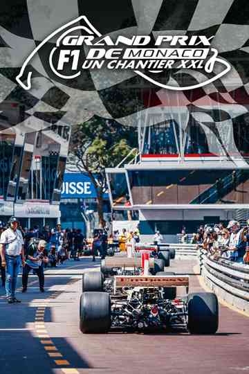 Grand Prix F1 de Monaco : Un chantier XXL Poster