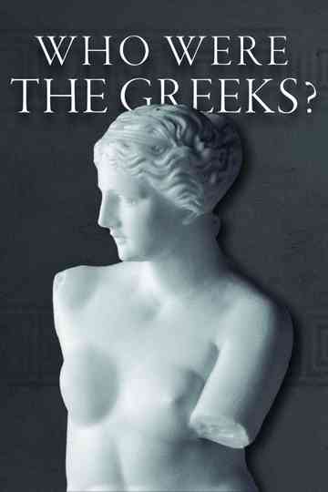 Who Were the Greeks poster