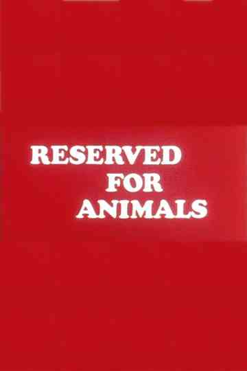 Reserved for Animals Poster