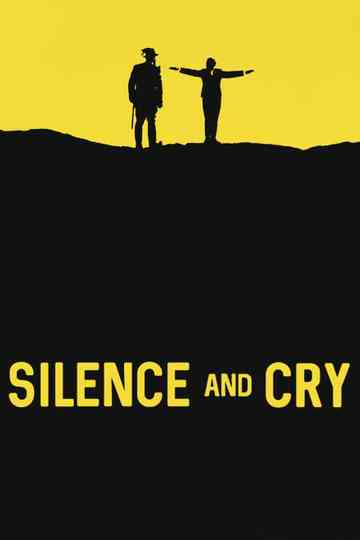 Silence and Cry Poster