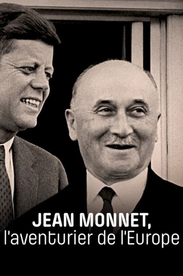 Jean Monnet, l'aventurier de l'Europe Poster