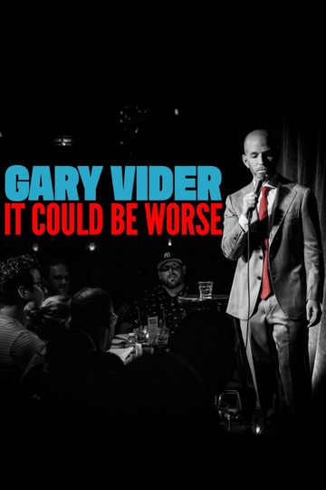 Gary Vider: It Could Be Worse Poster