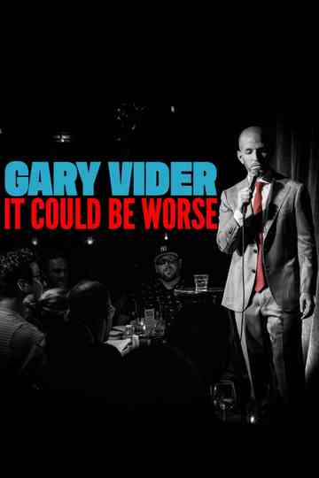 Gary Vider: It Could Be Worse Poster