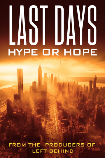 Last Days: Hype or Hope?